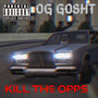 Kill The Opps (Explicit)