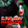 KLOWN KAMP MASSACRE: BACK4BLOOD (Explicit)