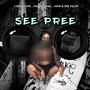 See Pree (feat. John D The Villin & J'Sensation FP) [Explicit]