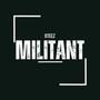 MILITANT