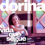 É Vida Que Segue (Por Que Não?)