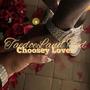 Choosey Lover (Explicit)