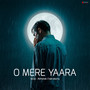 O Mere Yaara