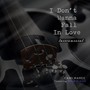 I Don't Wanna Fall in Love (Instrumental) [feat. Blue Violin] [Explicit]