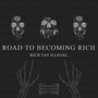 ROAD TO BECOMING RICH (Explicit)