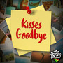 Kisses Goodbye