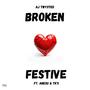 Broken festive (feat. AJ TWYSTED & TK)