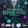 Before Covid The Mixtape (Explicit)