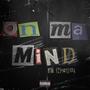 On Ma Mind (feat. NiCari) [Explicit]