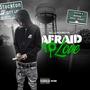 Afraid To Love Freestyle (Explicit)