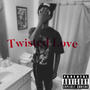 Twisted Love (feat. YGNVON) [Explicit]