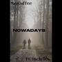 NOWADAYS (feat. Uncle Dra)