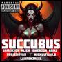 SUCCUBUS (feat. 808Jehovah, Emerson Arms, MickUltra0.0 & Lauren2Reel) [Explicit]