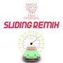 Sliding (Remix) [Explicit]