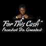 For This Cash (Explicit)
