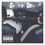 On My Own (feat. BobbyBeenFresh) [Explicit]