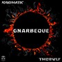 Jonomatic x TMBRWLF - Gnarbeque (Beatdown Bass Exclusive)