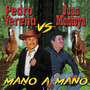 Mano A Mano Pedro Yerena Y Juan Montoya