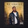 We Coming (feat. James Bright) [Explicit]