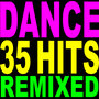 35 Dance Hits Remixed