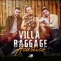 Villa Baggage Acústico