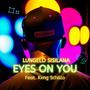 Eyes On You (feat. Kxng Schillo)