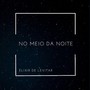 No Meio da Noite (feat. Dambienti & Shirley Casa Verde)