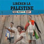 Libérer La Palestine