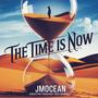 (The Time Is Now) (feat. JMocean) [Explicit]