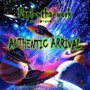 Authentic Arrival (Explicit)