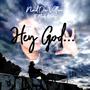 Hey God... (feat. Bloody Mercy) [Explicit]