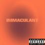 IMMACULANT (Explicit)