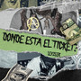 Donde Esta el Ticket ? (Explicit)