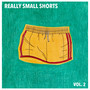 Really Small Shorts, Vol. 2
