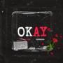 Okay (feat. TonyyRichh) [Explicit]