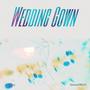 Wedding Gown (feat. QuasarOfficixl) [Explicit]
