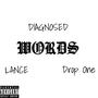 Words (feat. Drop One & Diagnosed) [Explicit]