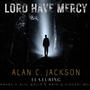 Lord Have Mercy (feat. Kanvas, Alic Walls, Nato & Vincent Mells)