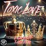 Toxic Love (Explicit)