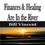 Finances & Healing Are In the River