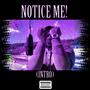 NOTICE ME! (INTRO) [Explicit]