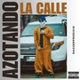 AZOTANDO LA CALLE (Explicit)