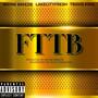 FTTB (feat. Lake City Fresh & Travis King)