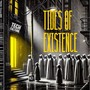 Tides of Existence (Explicit)