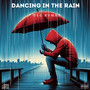 Dancing in the Rain (Explicit)