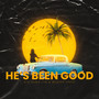 He's Been Good