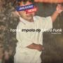 Tame Impala do Eletro Funk (Explicit)