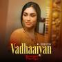 Vadhaaiyan (From 