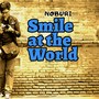 Smile at the World