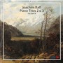 Raff: Piano Trios Nos. 2 & 3